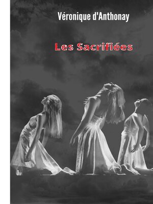 cover image of Les Sacrifiées